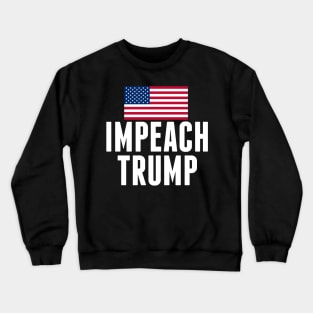 Impeach Donald Trump Crewneck Sweatshirt